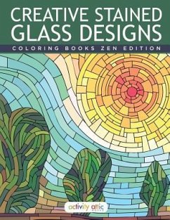 Creative Stained Glass Designs Coloring Books Zen Edition - Activity Attic Books