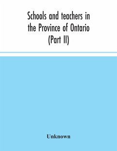 Schools and teachers in the Province of Ontario (Part II) Secondary Schools, Teachers' Colleges and Technical Institutes November 1957 - Unknown
