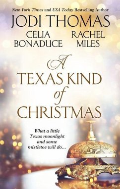 A Texas Kind of Christmas - Thomas, Jodi; Bonaduce, Celia; Miles, Rachel