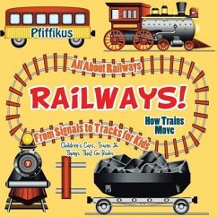 RAILWAYS HOW TRAINS MOVE - ALL - Pfiffikus