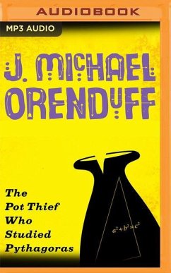 The Pot Thief Who Studied Pythagoras - Orenduff, J Michael