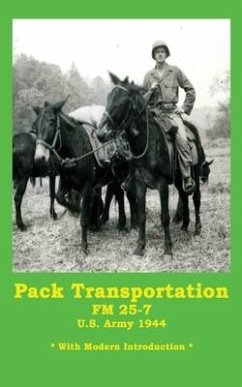 Pack Transportation FM 25-7 U.S. Army 1944: With Modern Introduction - Group, Carentan Media