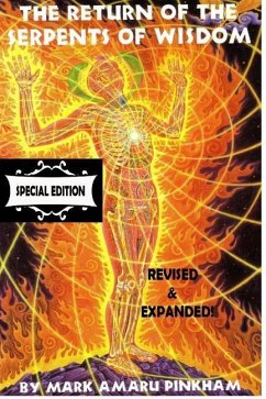 The Return of the Serpents of Wisdom - Special Edition - Pinkham, Mark Amaru