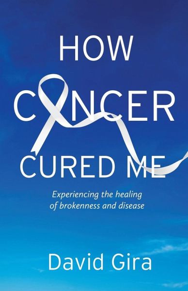 How Cancer Cured Me How Cancer Cured Me
