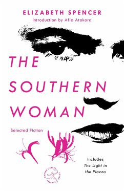The Southern Woman: Selected Fiction - Spencer, Elizabeth