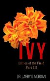 IVY Lillies of the Field (eBook, ePUB) IVY Lillies of the Field (eBook, ePUB)