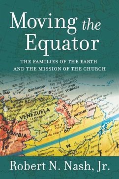 Moving the Equator: The Families of the Earth and the Mission of the Church - Nash, Robert N.