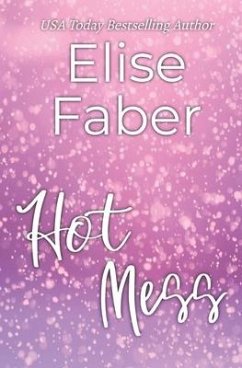 Hot Mess - Faber, Elise