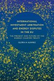 International Investment Arbitration and Energy Disputes in the EU