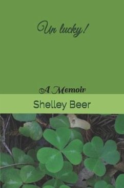 Un lucky!: A Memoir - Beer, Shelley