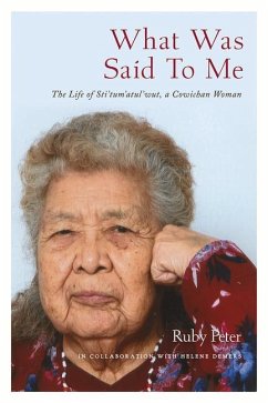 What Was Said to Me: The Life of Sti'tum'atul'wut, a Cowichan Woman - Peter, Ruby