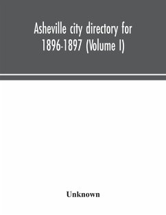 Asheville city directory for 1896-1897 (Volume I) - Unknown