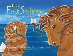 The First Seahorse: A Story of the Star Horses - Marie, Lauren