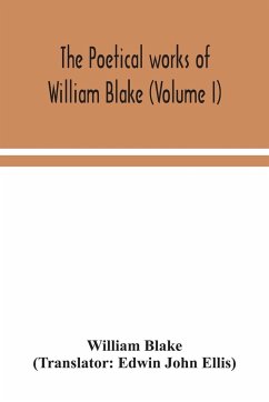 The poetical works of William Blake (Volume I) - Blake, William