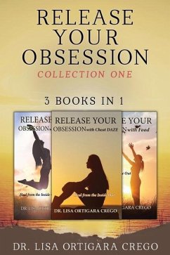 Release Your Obsession: Collection One - Ortigara Crego, Lisa M.