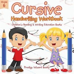 Cursive Handwriting Workbook Grade 6: Children's Reading & Writing Education Books - Prodigy Wizard Books