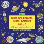 WHAT ARE COMETS STARS GALAXIES