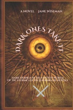 Dark Ones Take It: being the origin story of Caedon and Maeldoi - Wiseman, Jane