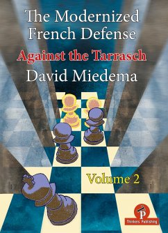 The Modernized French Defense - Volume 2: Against the Tarrasch - Miedema