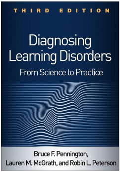 Diagnosing Learning Disorders - Pennington, Bruce F.; McGrath, Lauren M.; Peterson, Robin L.