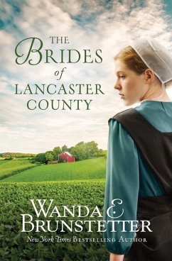 The Brides of Lancaster County: 4 Bestselling Amish Romance Novels - Brunstetter, Wanda E.