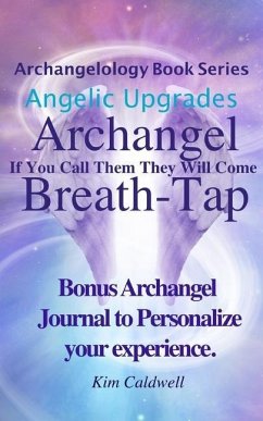 Archangelology, Archangel, Breath-Tap: If You Call Them They Will Come - Caldwell, Kim