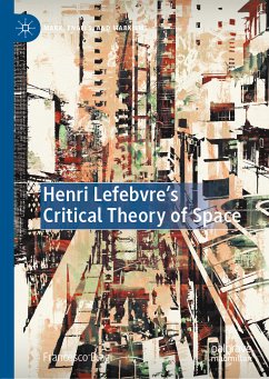Henri Lefebvre's Critical Theory of Space (eBook, PDF) - Biagi, Francesco