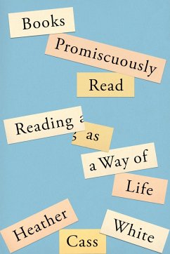 Books Promiscuously Read (eBook, ePUB) - White, Heather Cass