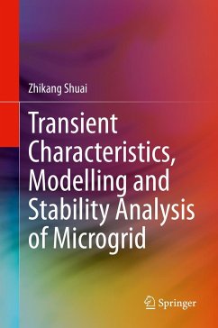 Transient Characteristics, Modelling and Stability Analysis of Microgrid - Shuai, Zhikang