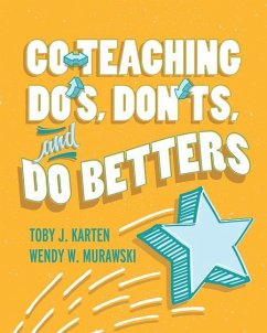 Co-Teaching Do's, Don'ts, and Do Betters - Karten, Toby J.; Murawski, Wendy W.