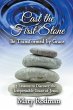 Cast the First Stone be Transformed by... - Bild 1