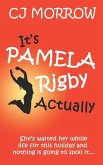 It's Pamela Rigby Actually: A witty, poignant and uplifting story about love, friendship and redemption