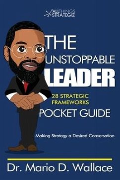 The Unstoppable Leader: 25 Strategic Frameworks - Wallace, Mario De'nell