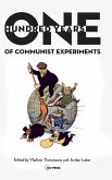 One Hundred Years of Communist Experiments