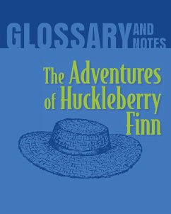 The Adventures of Huckleberry Finn Glossary and Notes