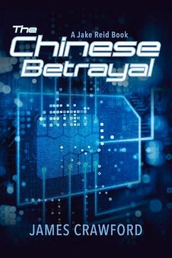 Chinese Betrayal: A Jake Reid Bookvolume 2 - Crawford, James