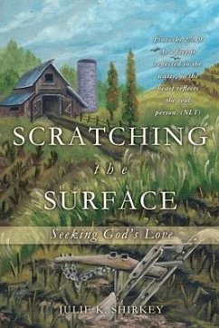 Scratching the Surface: Seeking God's Love - Shirkey, Julie K.