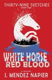 WHITE HORSE RED BLOOD