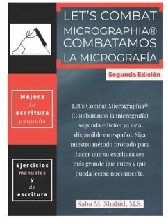 Let's Combat Micrographia Combatamos la Micrografía: Spanish Edition - Shahid, Saba M.