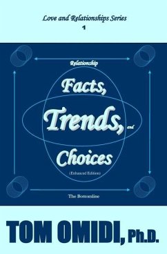 Relationship Facts, Trends, and Choices (Enhanced Edition): The Bottom Line - Omidi, Tom