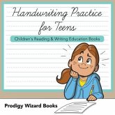 Handwriting Practice for Teens: Children's Reading & Writing Education Books