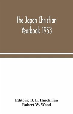 The Japan Christian yearbook 1953 - W. Wood, Robert