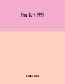 Pine Burr 1999