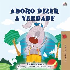 I Love to Tell the Truth (Portuguese Book for Children - Portugal) - Admont, Shelley; Books, Kidkiddos