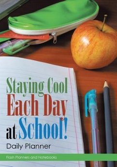 STAYING COOL EACH DAY AT SCHOO - Flash Planners and Notebooks