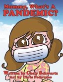 Mommy what's a Pandemic?