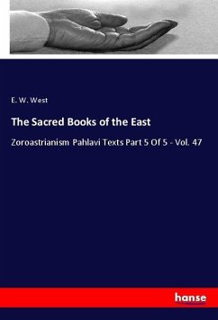 The Sacred Books of the East - West, E. W.