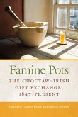 Famine Pots: The Choctaw-Irish Gift Exchange, 1847-Present