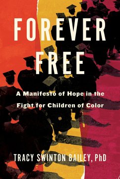 Forever Free: A True Story of Hope in the Fight for Child Literacy - Bailey, Tracy Swinton