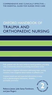 Oxford Handbook of Trauma and Orthopaedic Nursing - Rogers, Jean; Santy Tomlinson, Julie; Jester, Rebecca